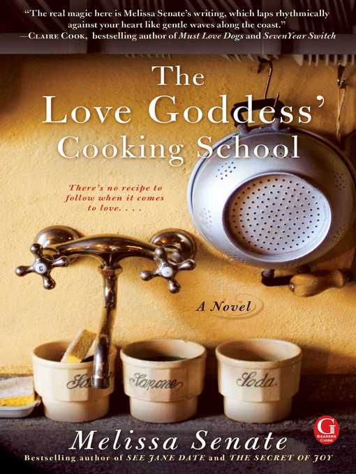 Title details for The Love Goddess' Cooking School by Melissa Senate - Available